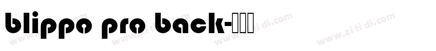 blippo pro back字体转换